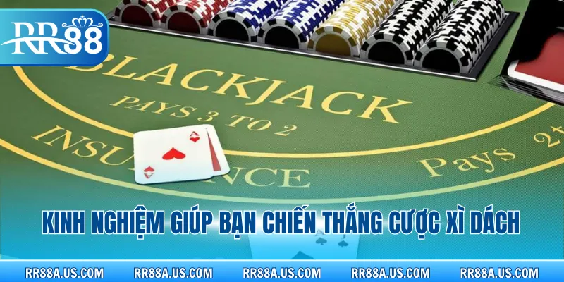 Kinh nghiệm giúp bạn chiến thắng cược xì dách 