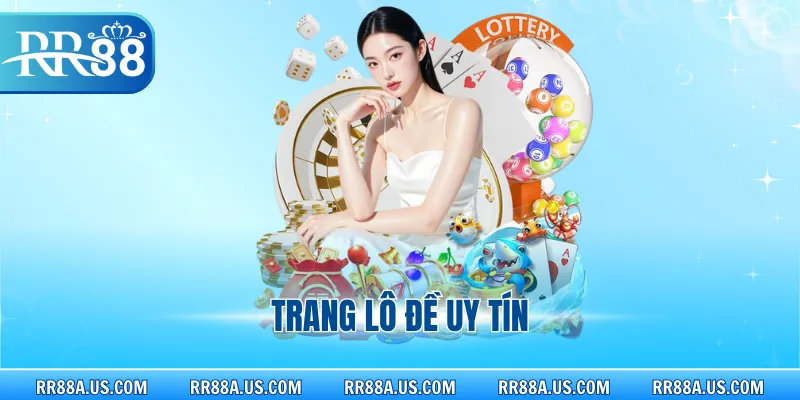 Trang Lô Đề Uy Tín